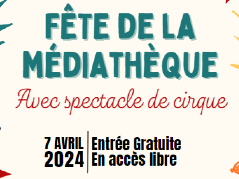 FETE DE LA MEDIATHEQUE CE DIMANCHE