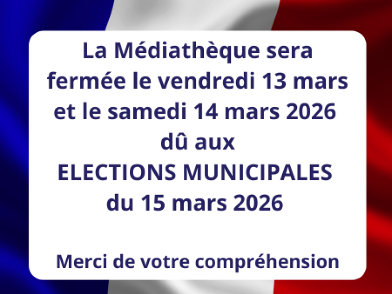 Fermeture exceptionnelle  de la Médiathèque 